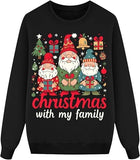 Black Xmas Jumper Christmas with My Family Sweatshirts for Men's Women's & Kids